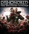 Dishonored: The Brigmore Witches Crack With Keygen 2024