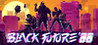 Black Future '88 Crack With License Key