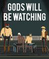 Gods Will Be Watching Crack + Serial Key Download