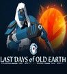 Last Days of Old Earth Crack & Serial Number