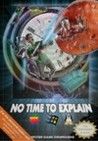 No Time to Explain Crack + Serial Key Updated