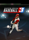 Super Mega Baseball 3 Crack + Serial Number