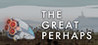 The Great Perhaps Crack With Activator Latest