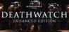 Warhammer 40,000: Deathwatch - Enhanced Edition Crack & Activator